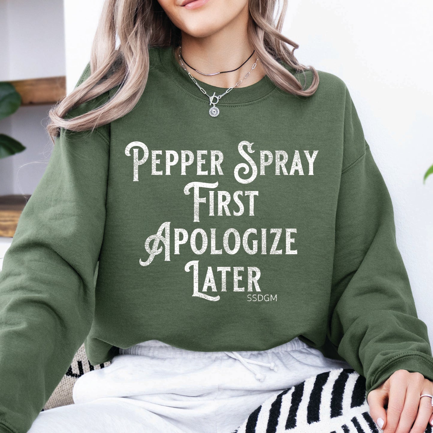 Pepper Spray First Apologize Later Sweatshirt | My Favorite Murder Inspired Gift