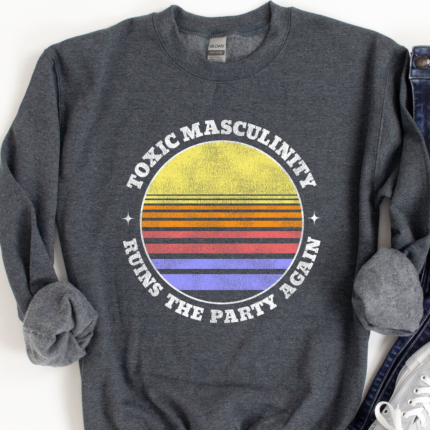 Toxic Masculinity Ruins the Party Again Sweatshirt - Crooked & Straight