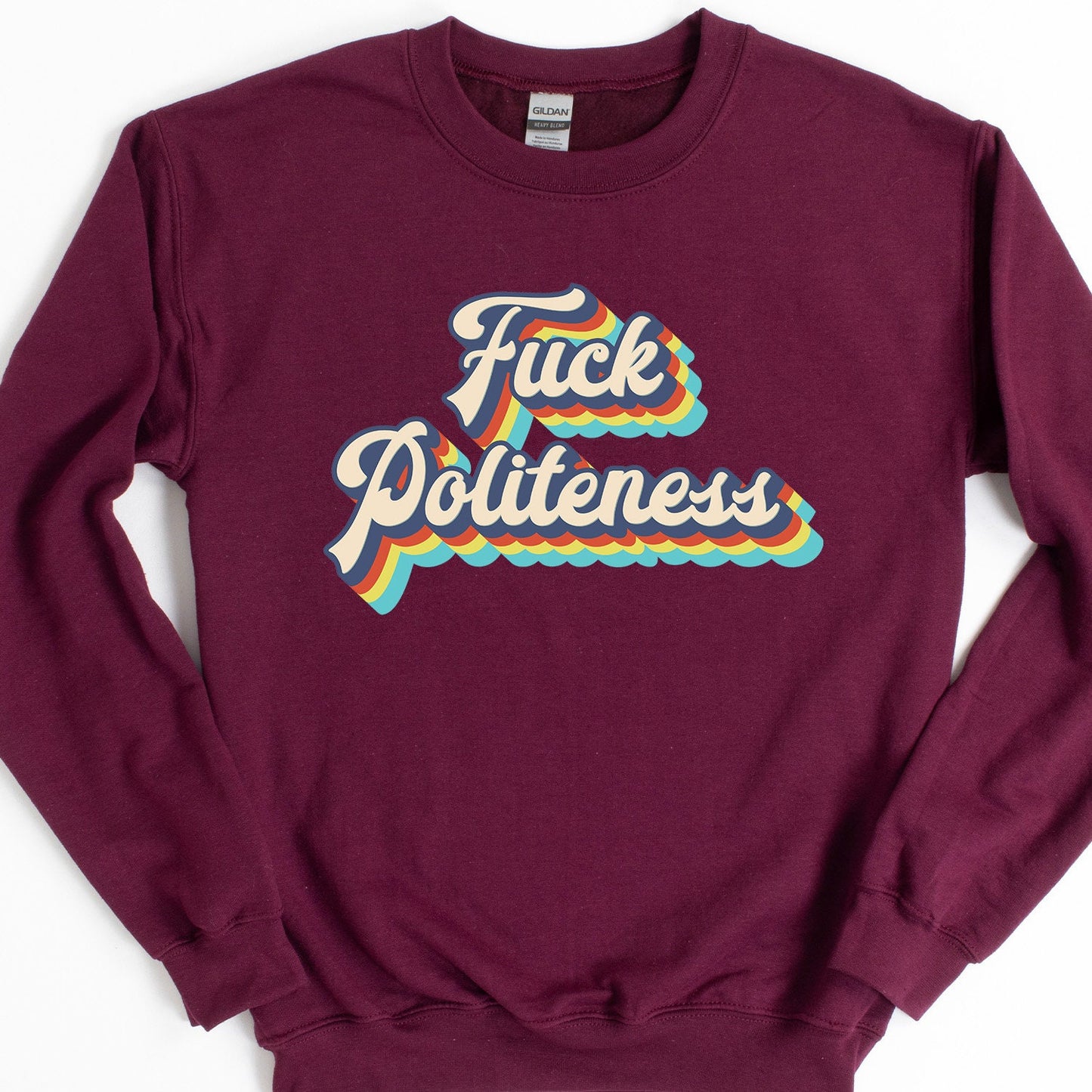Fuck Politeness Sweatshirt - Crooked & Straight