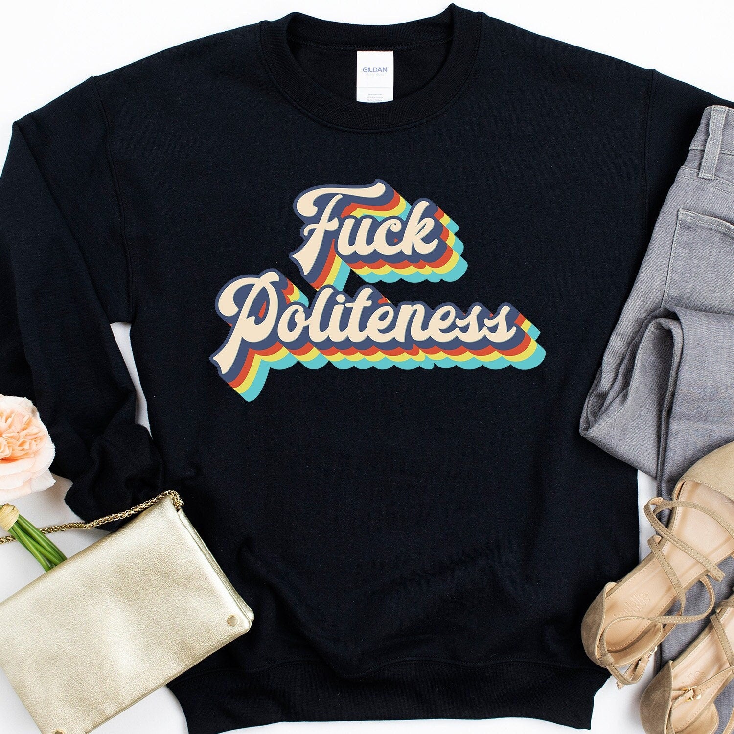 Fuck Politeness Sweatshirt - Crooked & Straight